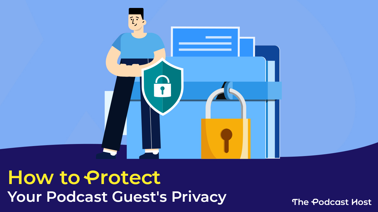 Protect Your Podcast Guest