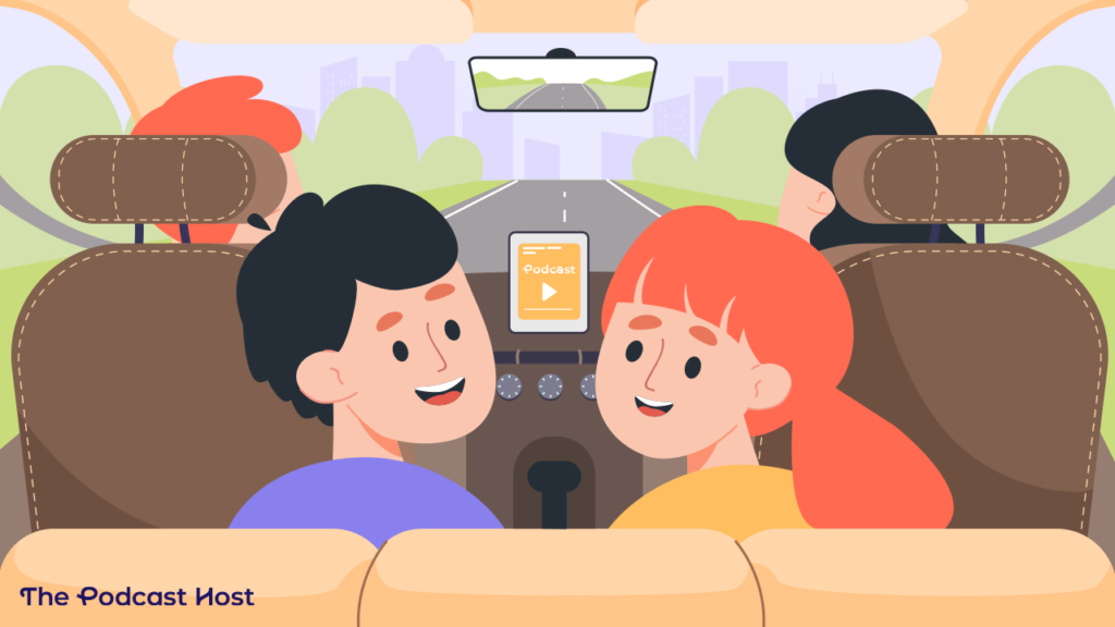 Listening to podcasts in the car together is a bonding experience.