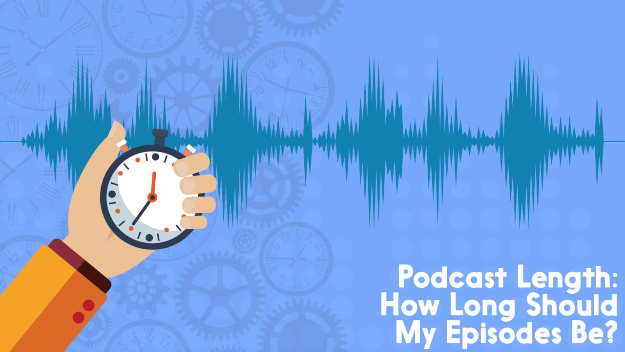Podcast Length