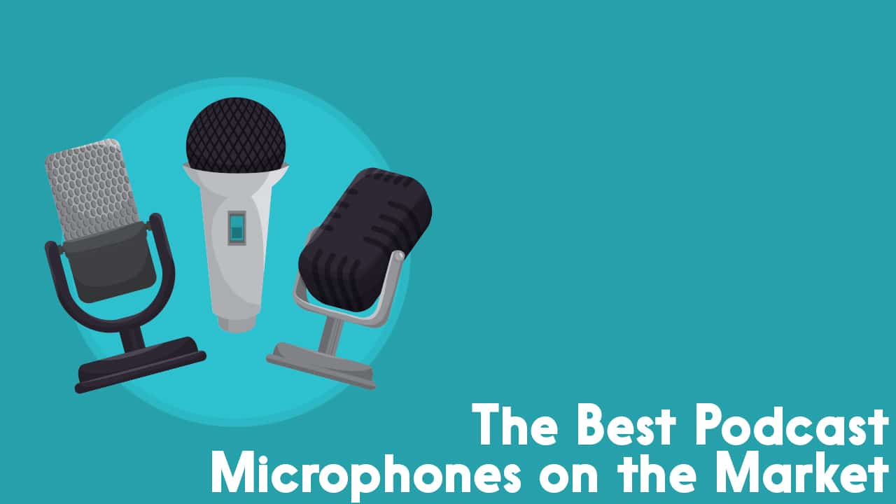 Best Podcast Microphones